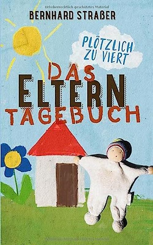 Das Elterntagebuch: Plötzlich zu viert