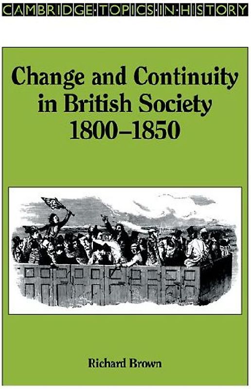 Change and Continuity in British Society, 1800 1850