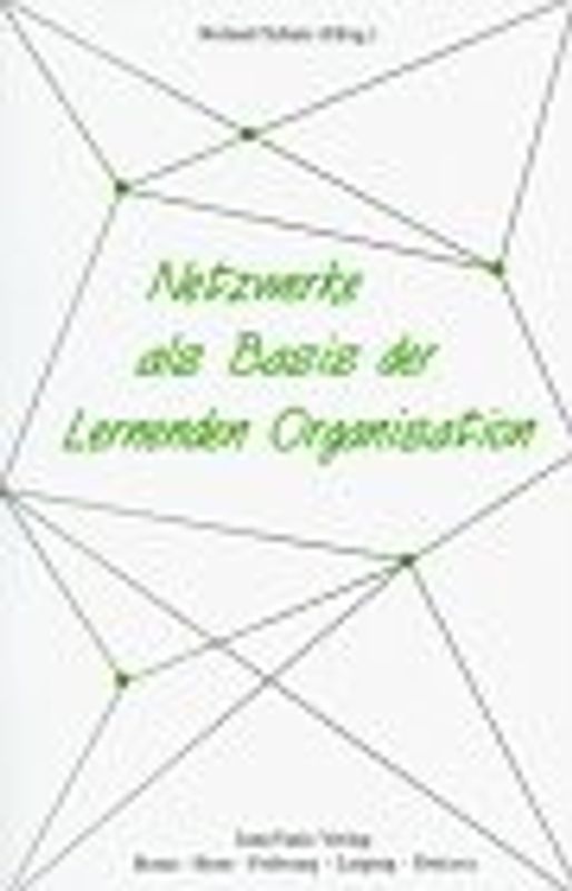 Netzwerke als Basis der Lernenden Organisation