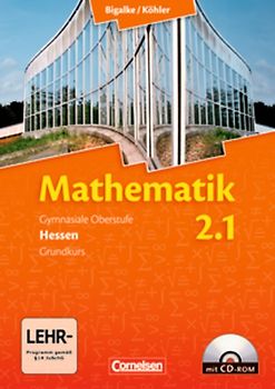 Bigalke/Köhler: Mathematik - Hessen - Bisherige Ausgabe - Band 2.1: Grundkurs - 1. Halbjahr