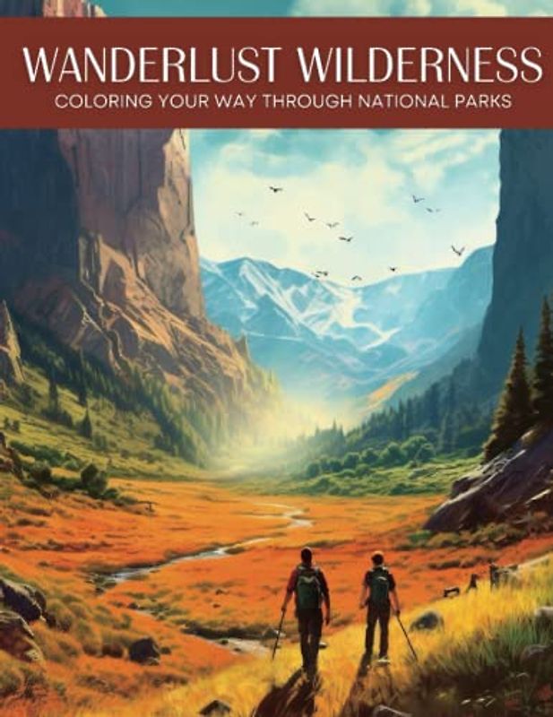 Wanderlust Wilderness: Coloring Your Way Through National Parks