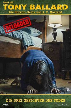 Tony Ballard - Reloaded, Band 252: Die drei Gesichter des Todes