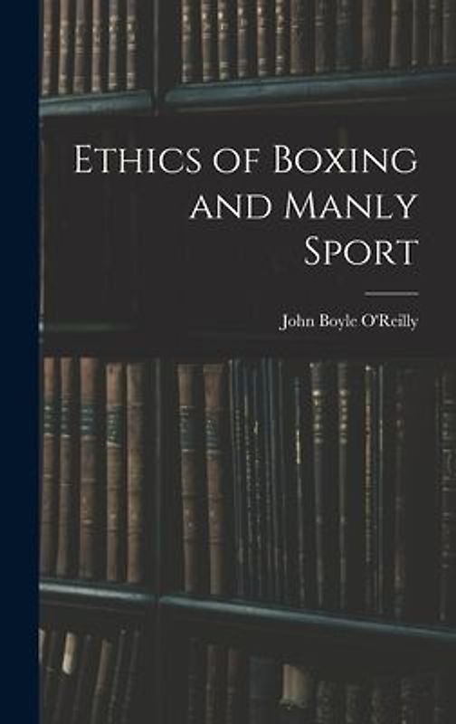 Ethics of Boxing and Manly Sport