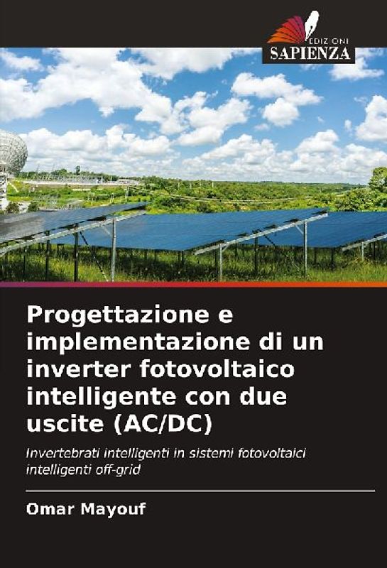 Progettazione e implementazione di un inverter fotovoltaico intelligente con due uscite (AC/DC)