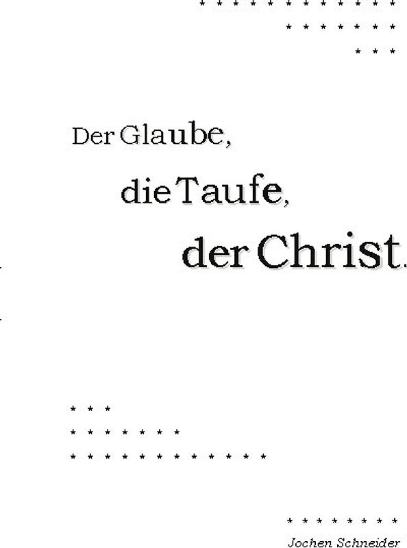 Der Glaube, die Taufe, der Christ