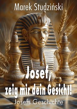 Josef, zeig mir dein Gesicht!