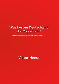 Was kosten Deutschland die Migranten ?