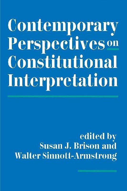 Contemporary Perspectives On Constitutional Interpretation
