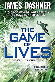 The Game of Lives (The Mortality Doctrine, Book Three)