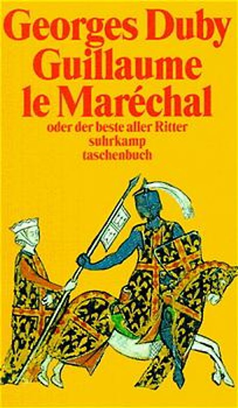 Guillaume le Maréchal oder der beste aller Ritter