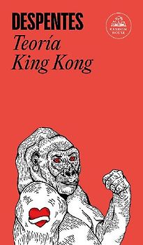 Teoría King Kong / King Kong Theory