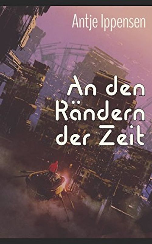 An den Rändern der Zeit: Gesamtausgabe