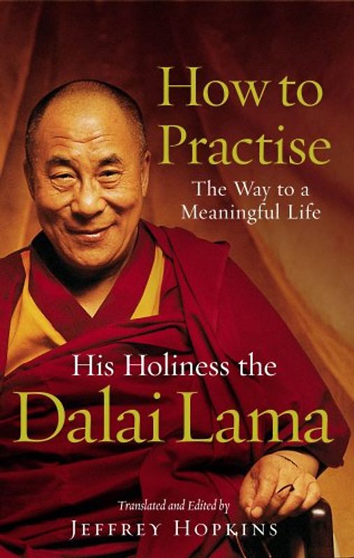 How to Practise. The Way to a Meaningful Life.: The Way to a Meaningful Life