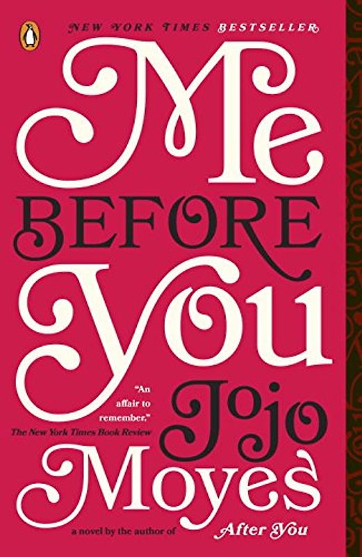 Me Before You: A Novel - Jojo Moyes
