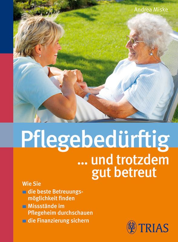 Pflegebedürftig... und trotzdem gut betreut
