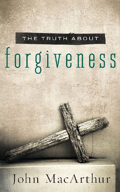 The Truth about Forgiveness