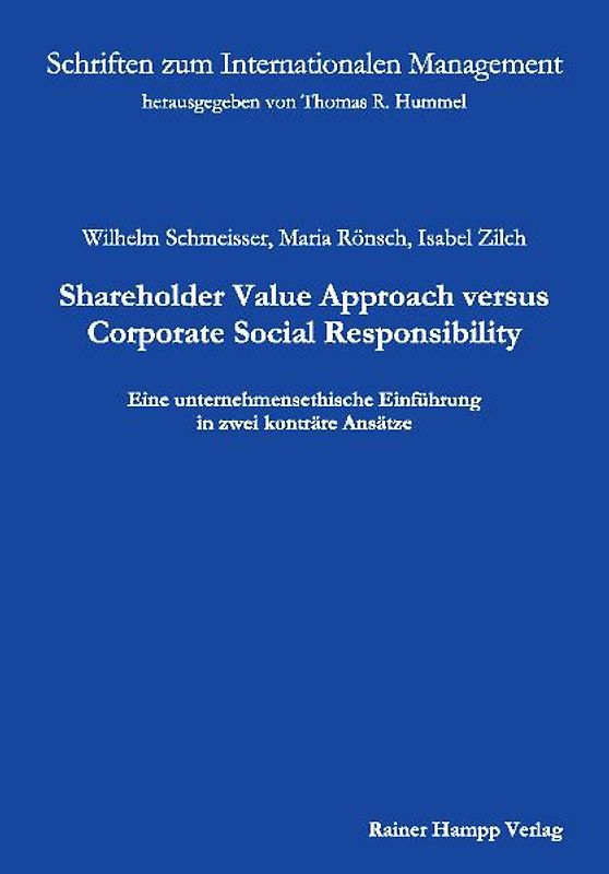 Shareholder Value Approach versus Corporate Social Responsibility