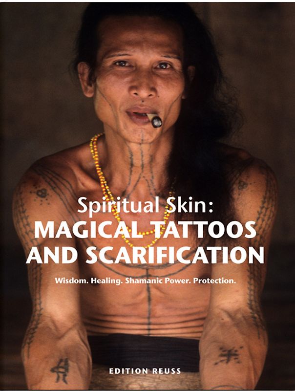 Spiritual Skin: MAGICAL TATTOOS AND SCARIFICATION