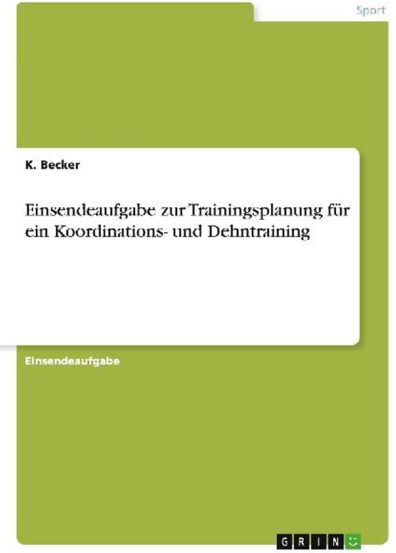 Einsendeaufgabe zur Trainingsplanung für ein Koordinations- und Dehntraining