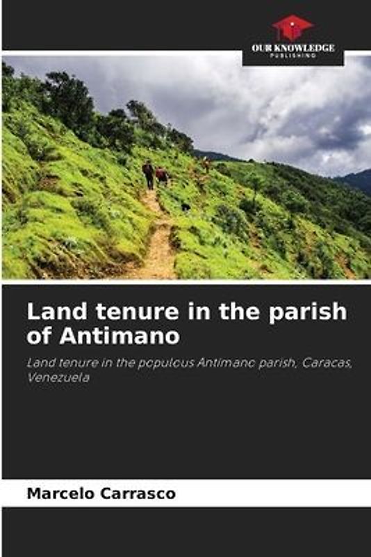 Land tenure in the parish of Antimano