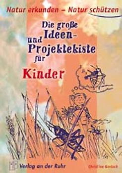 Natur erkunden - Natur schützen für Kinder