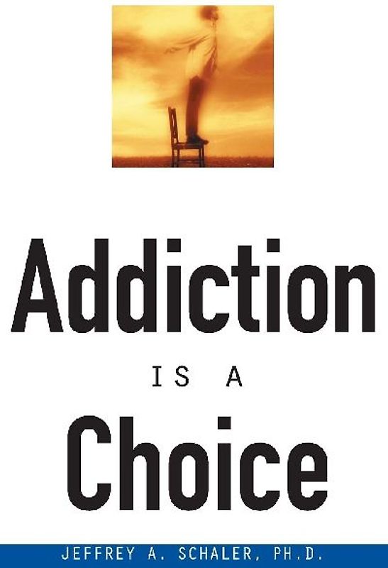 Addiction is a Choice