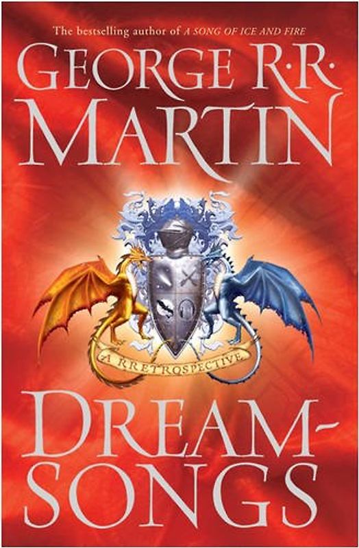 Dreamsongs: A Rretrospective (GollanczF.) - George R R Martin