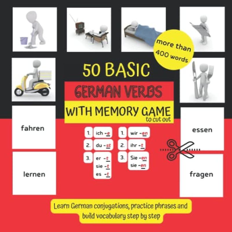 50 Basic German Verbs with Memory Game to Cut Out: Learn German Conjugations | Practice Grammar, Phrases and Vocabulary Step by Step | German Language ... for Kids and Beginners (Vocab Games for Kids)