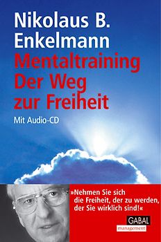 Mentaltraining - der Weg zur Freiheit