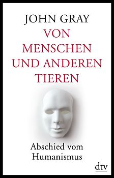 Von Menschen und anderen Tieren