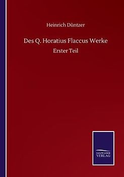 Des Q. Horatius Flaccus Werke