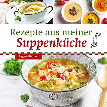 Rezepte aus meiner Suppenküche