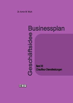 Businessplan Geschäftsidee Band XII Chauffeur-Dienstleistungen