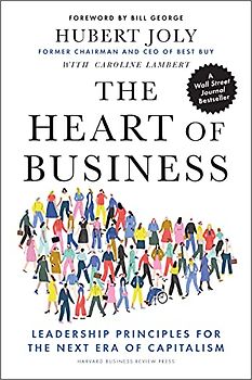 Heart of Business: Leadership Principles for the Next Era of Capitalism