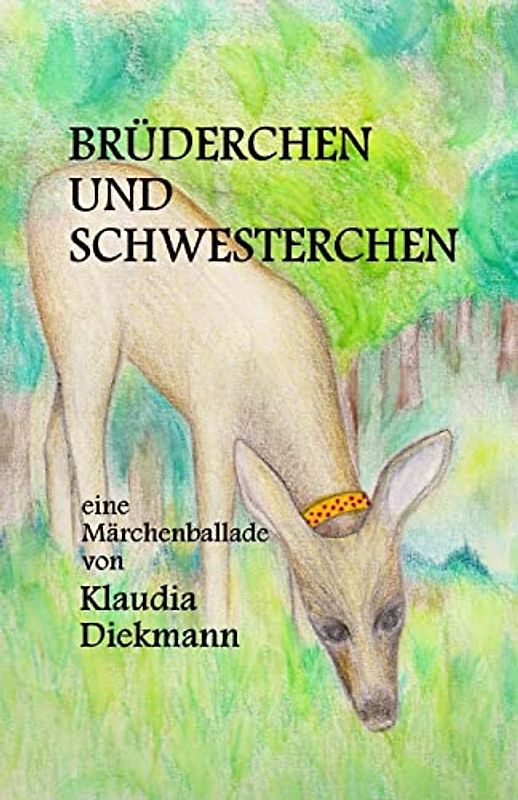 Bruederchen und Schwesterchen: eine Maerchenballade