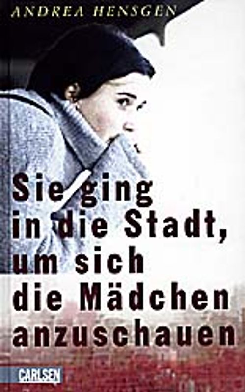 Sie ging in die Stadt, um sich die Mädchen anzuschauen