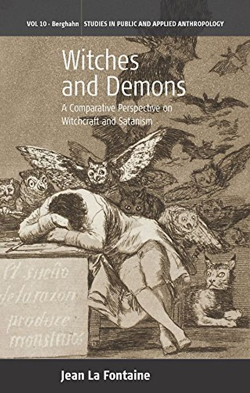 Witches and Demons: A Comparative Perspective on Witchcraft and Satanism (Studies in Public and Applied Anthropology, Band 10)