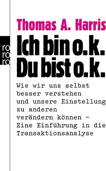Ich bin o.k. - Du bist o.k.