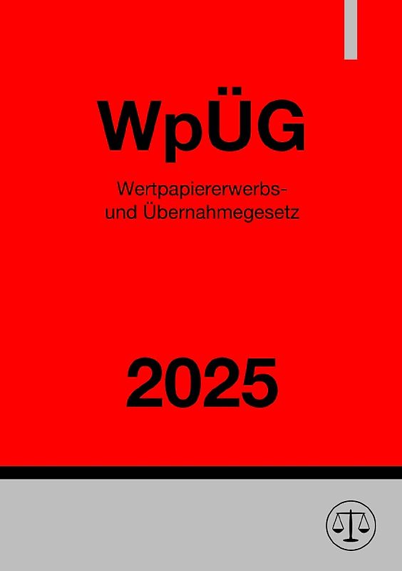 Wertpapiererwerbs- und Übernahmegesetz - WpÜG 2025