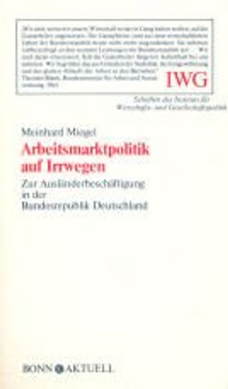 Arbeitsmarktpolitik auf Irrwegen. Zur Ausländerbeschäftigung in der Bundesrepublik