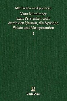 Vom Mittelmeer zum Persischen Golf durch den Hauran, die Syrische Wüste und Mesopotamien