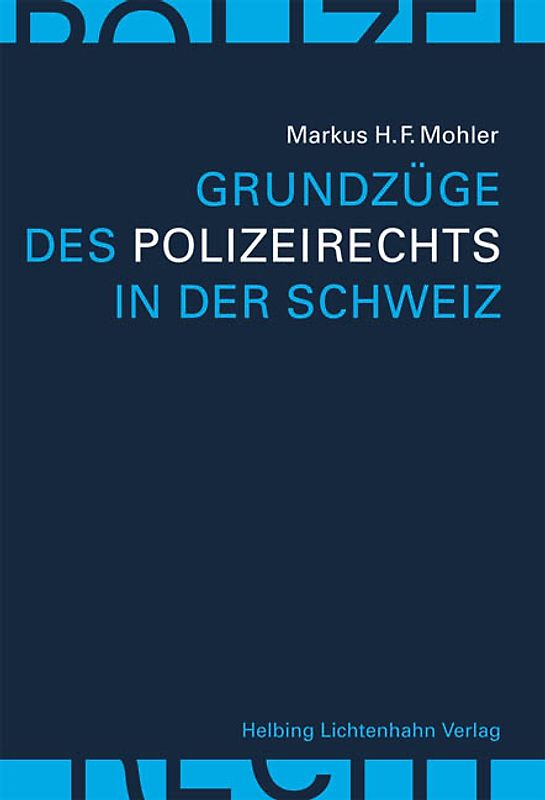Grundzüge des Polizeirechts in der Schweiz