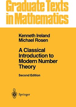 A Classical Introduction to Modern Number Theory
