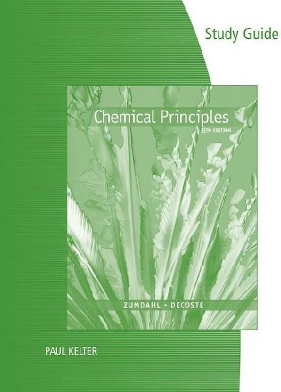 Study Guide for Zumdahl/Decoste's Chemical Principles, 8th