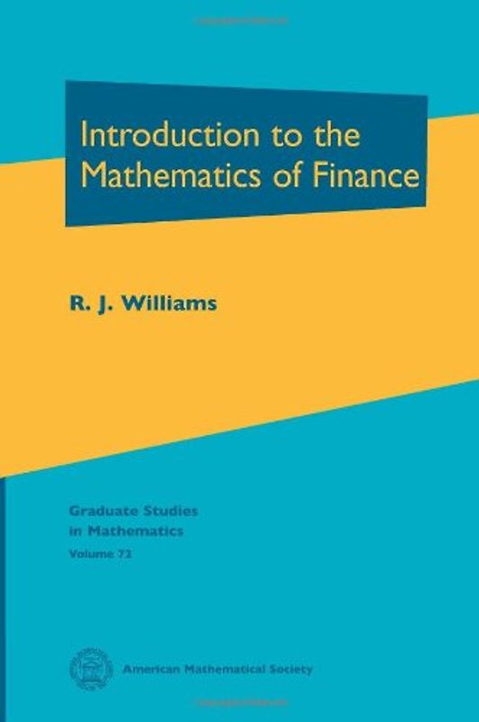 Introduction to the Mathematics of Finance (Graduate Studies in Mathematics, 72, Band 72)
