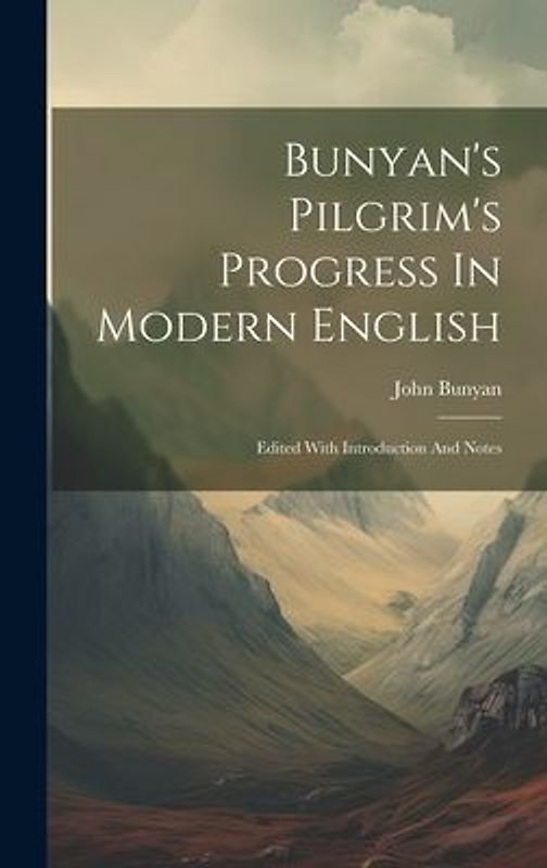 Bunyan's Pilgrim's Progress In Modern English