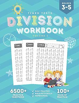 Timed Tests Division Workbook: Division Facts Math Workbook for 3rd 4th 5th Grades with Over 100 Days of Timed Tests and Speed Math Drills | Big Book ... Practice Problems Digits 0-12 (Volume 1)