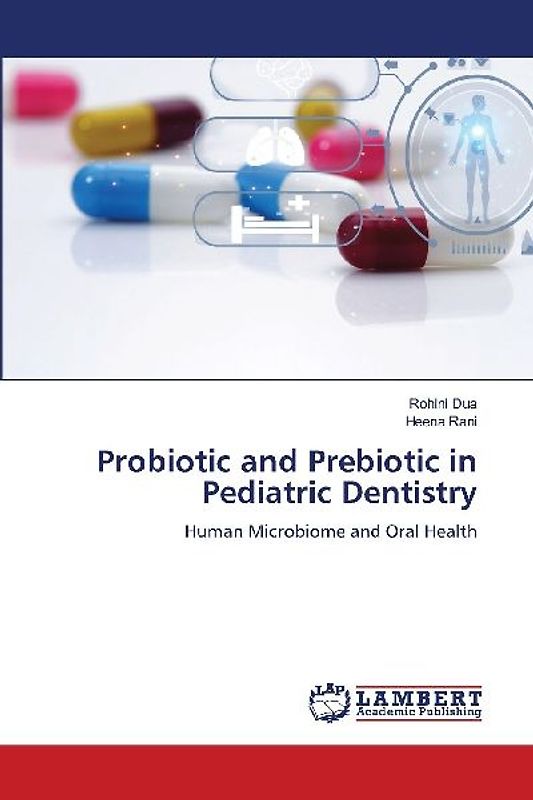 Probiotic and Prebiotic in Pediatric Dentistry