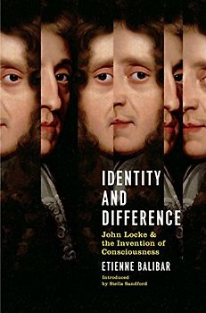 Identity And Difference: John Locke And The Invention Of Consciousness
