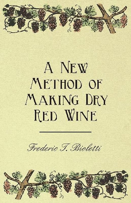 A New Method of Making Dry Red Wine